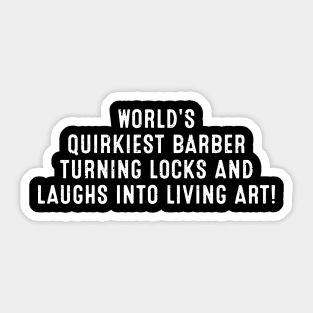 World's Quirkiest Barber Turning Locks and Laughs into Living Art! Sticker